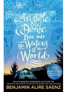 Benjamin Alire Saenz | Aristotle and Dante Dive into The Waters of The World